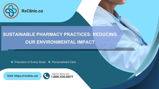 Sustainable Pharmacy Practices: Reducing Our Environmental Impact